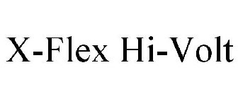 X-FLEX HI-VOLT