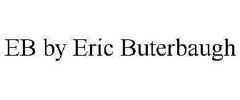 EB BY ERIC BUTERBAUGH