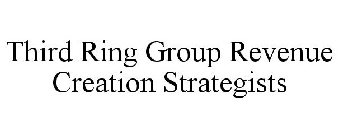 THIRD RING GROUP REVENUE CREATION STRATEGISTS