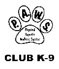 P.A.W.S. PHYSICAL AQUATIC WALKING SYSTEM CLUB K-9