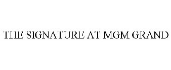THE SIGNATURE AT MGM GRAND