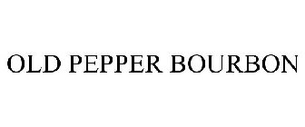 OLD PEPPER BOURBON