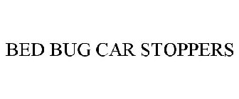 BED BUG CAR STOPPERS