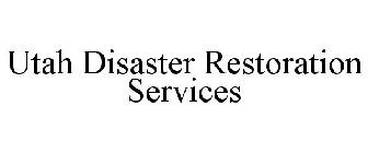UTAH DISASTER RESTORATION SERVICES