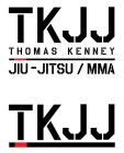 TKJJ THOMAS KENNEY JIU- JITSU / MMA TKJJ