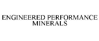 ENGINEERED PERFORMANCE MINERALS