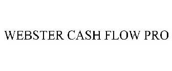 WEBSTER CASH FLOW PRO