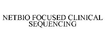 NETBIO FOCUSED CLINICAL SEQUENCING