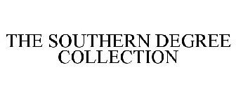 THE SOUTHERN DEGREE COLLECTION