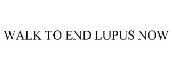 WALK TO END LUPUS NOW