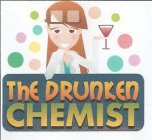 THE DRUNKEN CHEMIST