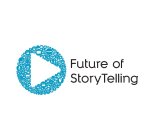 FUTURE OF STORYTELLING