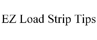 EZ LOAD STRIP TIPS