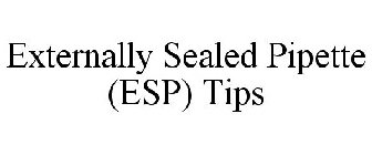 ESP EXTERNALLY SEALED PIPETTE TIPS