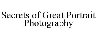 SECRETS OF GREAT PORTRAIT PHOTOGRAPHY