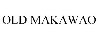 OLD MAKAWAO