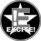 E! EXCITE!