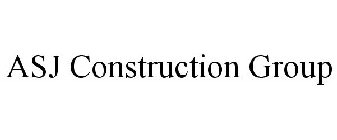 ASJ CONSTRUCTION GROUP