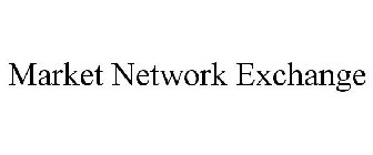 MARKET NETWORK EXCHANGE