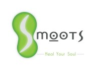 SMOOTS HEAL YOUR SOUL