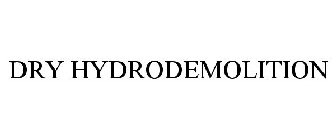 DRY HYDRODEMOLITION