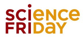 SCIENCE FRIDAY