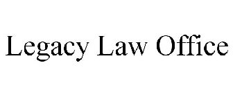 LEGACY LAW OFFICE