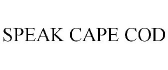 SPEAK CAPE COD
