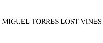 MIGUEL TORRES LOST VINES