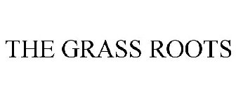 THE GRASS ROOTS