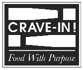 CRAVE-IN! FOOD WITH PURPOSE