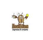 MEANBEANS ESPRESSO & CREAMS