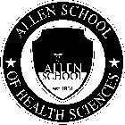 ALLEN SCHOOL OF HEALTH SCIENCES ALLEN SCHOOL EST. 1961