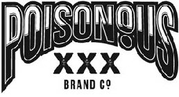 POISONOUS XXX BRAND CO.