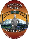 ABNER WEED WEED AMBER ALE MT SHASTA BREWING CO. WEED, CA