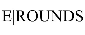 EROUNDS