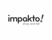 IMPAKTO! SHOP AND TELL