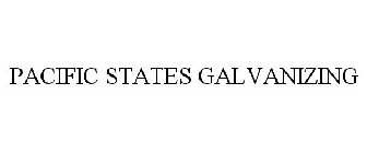 PACIFIC STATES GALVANIZING