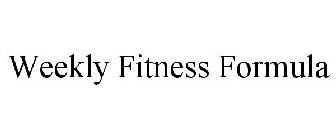 WEEKLY FITNESS FORMULA