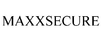 MAXXSECURE
