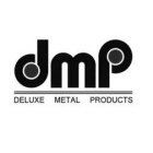 DMP DELUXE METAL PRODUCTS