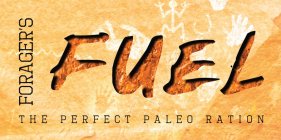 FORAGER'S FUEL THE PERFECT PALEO RATION