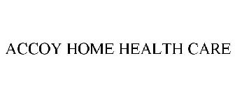 ACCOY HOME HEALTH CARE