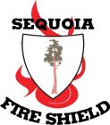 SEQUOIA FIRE SHIELD