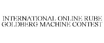 INTERNATIONAL ONLINE RUBE GOLDBERG MACHINE CONTEST