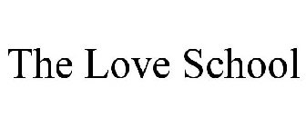 THE LOVE SCHOOL