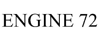 ENGINE 72