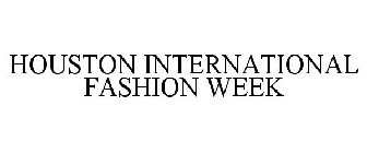 HOUSTON INTERNATIONAL FASHION WEEK