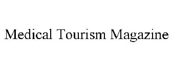 MEDICAL TOURISM MAGAZINE