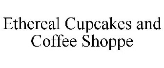 ETHEREAL CUPCAKES AND COFFEE SHOPPE